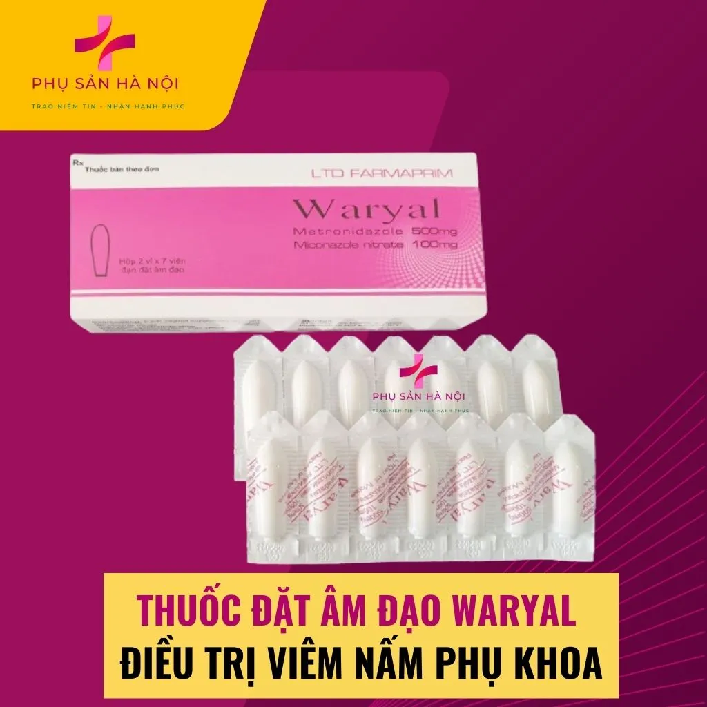 THUỐC ĐẶT ÂM ĐẠO WARYAL
