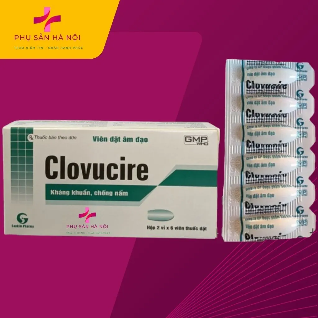 Thuốc đặt Clovucire - điều trị nấm Candida âm đạo Thuốc đặt Clovucire - điều trị nấm Candida âm đạo