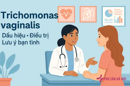 Trichomonas vaginalis là gì? Dấu hiệu và điều trị