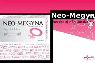 Neo-Megyna: viên đặt âm đạo trị viêm âm đạo – cách dùng, liều và lưu ý an toàn